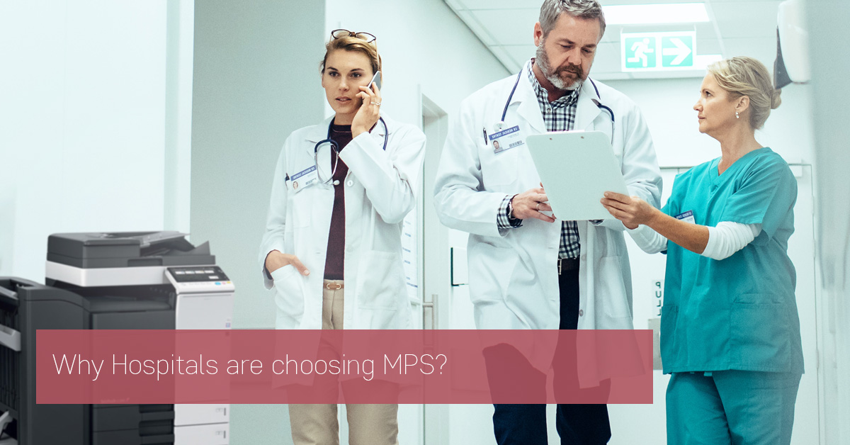 Why hospitals are choosing MPS